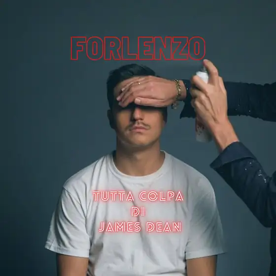 Forlenzo - Tutta colpa di James Dean